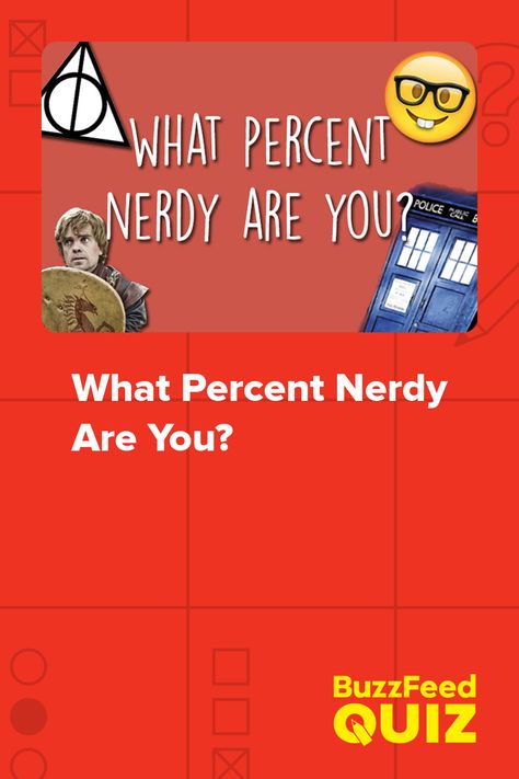 What Percent Nerdy Are You? How To Become A Nerd, How To Be A Nerd, Nerd Quiz, Nerdy Aesthetic, Nerdy Facts, How To Be Smart, Nerdy Jokes, Nerdy Humor, Cute Nerd