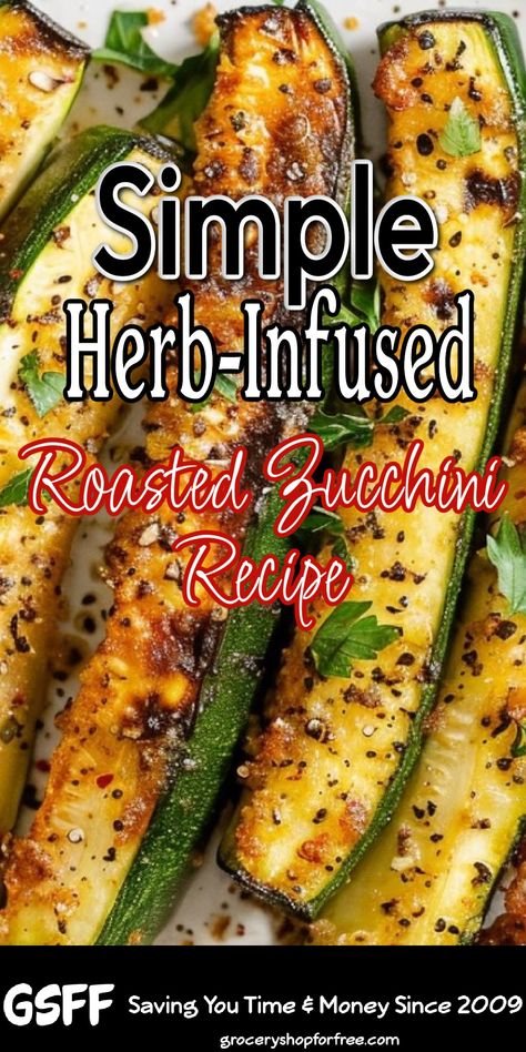 Zucchini Cooking Recipes, Dish With Zucchini, Best Roasted Zucchini Recipe, Zucchini Recipes Supper, Zucchini Vegetable Recipes, Best Ever Zucchini Recipes, Tasty Zucchini Recipes, Roasted Vegetable Meals, Zuchinis Recipe Dairy Free