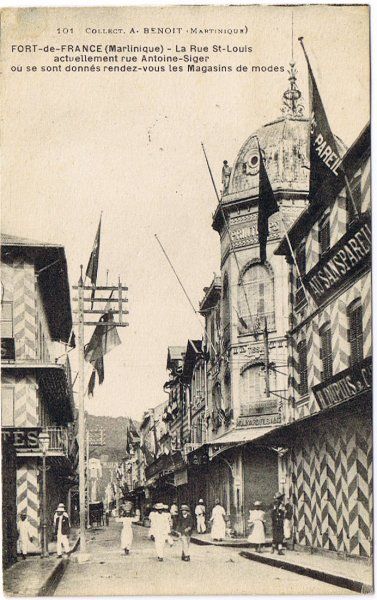 La rue Saint-Louis, Fort-de-France -  Carte postale, Collection A. Benoit -  Date inconnue - "La rue Saint-Louis actuellement rue Antoine-Siger où se sont donnés rendez-vous les magasins de modes" American History, Historical Painting, African Diaspora, West Indies, Saint Martin, Saint Louis, Cologne Cathedral, St Louis, Fort