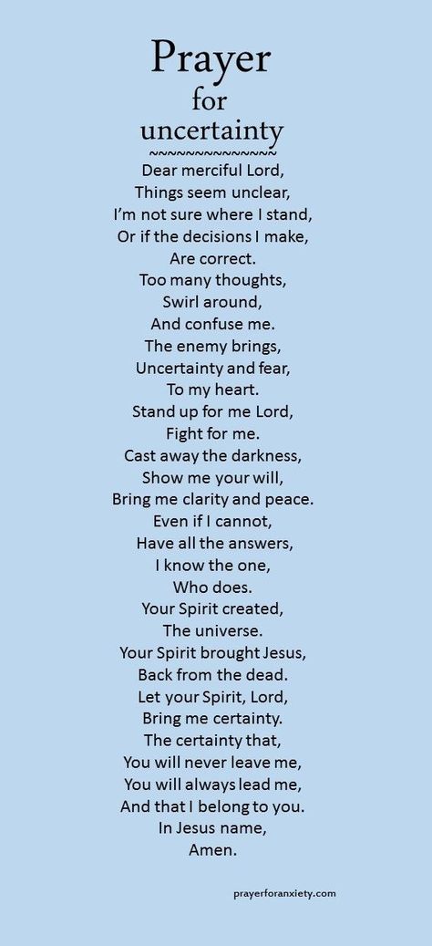 When you are doubting or confused you can pray this prayer for uncertain moments. This prayer for uncertainty is partially based on 1 Thessalonians 5:23 which tells us that God makes us holy and keeps us safe. His peace alone removes all blame and condemnation. Let your faith in Christ cast away all uncertainty in your heart. A Course In Miracles, Ayat Alkitab, Prayer Board, Life Quotes Love, Prayer Scriptures, Faith Prayer, Bible Prayers, Prayer Quotes, Trust God