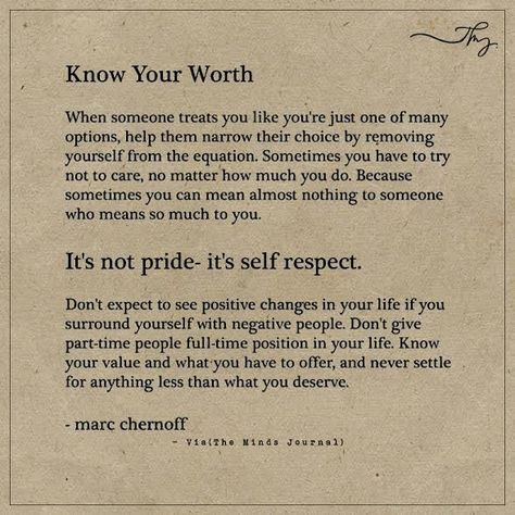 Know your worth - http://themindsjournal.com/know-your-worth/ You’re Not An Option, Anything Worth Doing Is Worth Doing Poorly, When They Treat You Like An Option, Treated As An Option Quotes, Feeling Like An Option Quotes, Finding Your Self Worth, Last Option Quotes, When People Treat You Like An Option, When You Realize Your Worth