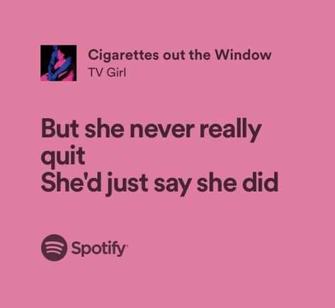 Qoutes From Songs Lyrics, Relateable Lyrics, Quotes From Songs, Random Lyrics, Rap Music Lyrics, Songs That Describe Me, Relatable Lyrics, Meaningful Lyrics, Tv Girl