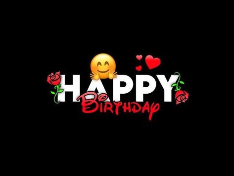 Happy Birthday Wishes Black Screen, Happy Birthday My Love Romantic Song, Happy Birthday Lyrics Video, Happy Birthday Black Screen Video, Happy Birthday Black Screen, Happy Birthday Status Video, Happy Birthday Whatsapp Status, Happy Birthday Song Lyrics, Happy Birthday Song Download