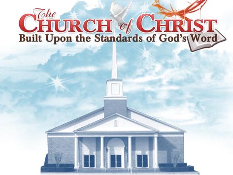 churches of christ | The Church of Christ-Built Upon the Standards of God’s Word God's Plan, Church Of Christ, Plan Of Salvation, The New Testament, Churches Of Christ, 1st Century, Gods Plan, New Testament, S Word