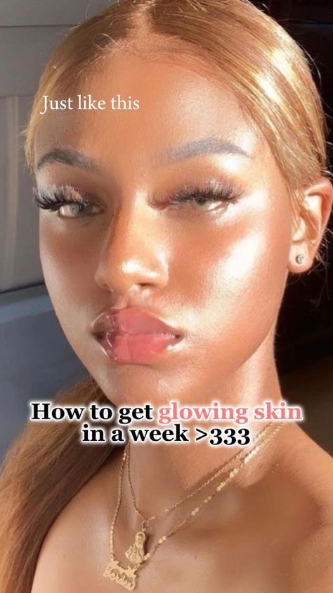 Glow Glass Skin, Juice Skin Glow, How To Get Glowing Skin Black Women, Clear Glowing Skin Products, How To Have Glowy Skin Naturally, Glow Tips Skin, How To Get Flawless Skin Naturally, How To Glow Up In One Week Face, Glowing Body Skin Products