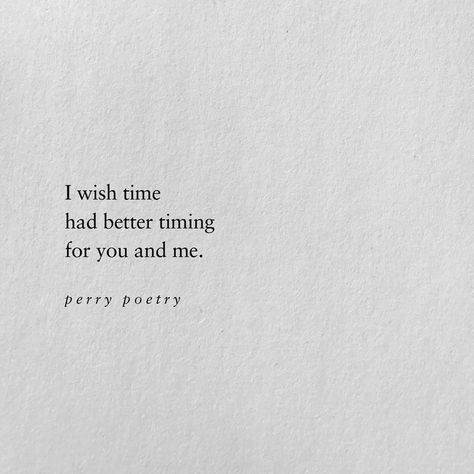Poetry Page Name Ideas For Instagram, Poetry On Time, Poems For Love, Quotes About Timing And Love, Quote On Love, Bio Quotes Short, Typewriter Writing, Time Poem, Perry Poetry