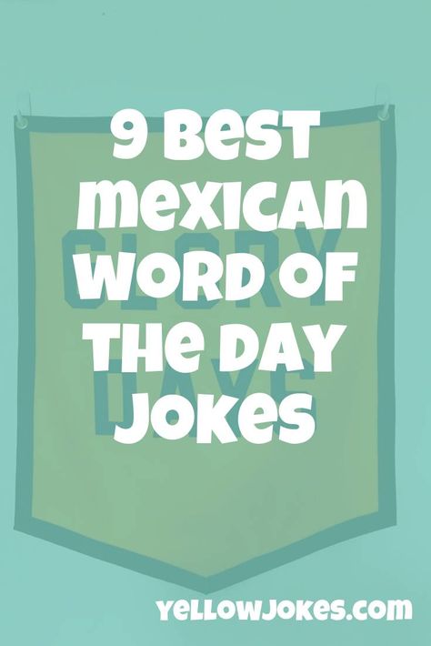 Mexican Word Of The Day Funny Jokes, Mexican Word Of The Day Funny Hilarious, Mexican Joke Of The Day, Mexican Word Of The Day Hilarious, Funny Word Of The Day Hilarious, Mexican Humor Hilarious, Mexican Word Of The Day Funny, Spanish Word Of The Day, Joke Of The Day Funny Hilarious