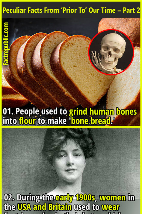 01. People used to grind human bones into flour to make 'bone bread.' #history #food #health #didyouknow #women #female #woman #fashion #girl History Facts Creepy, Research Ideas For Bored People, Weird Historical Facts, Oversimplified History, Victorian Facts, Funny History Facts, Weird Fun Facts, Interesting History Facts, Funny Weird Facts