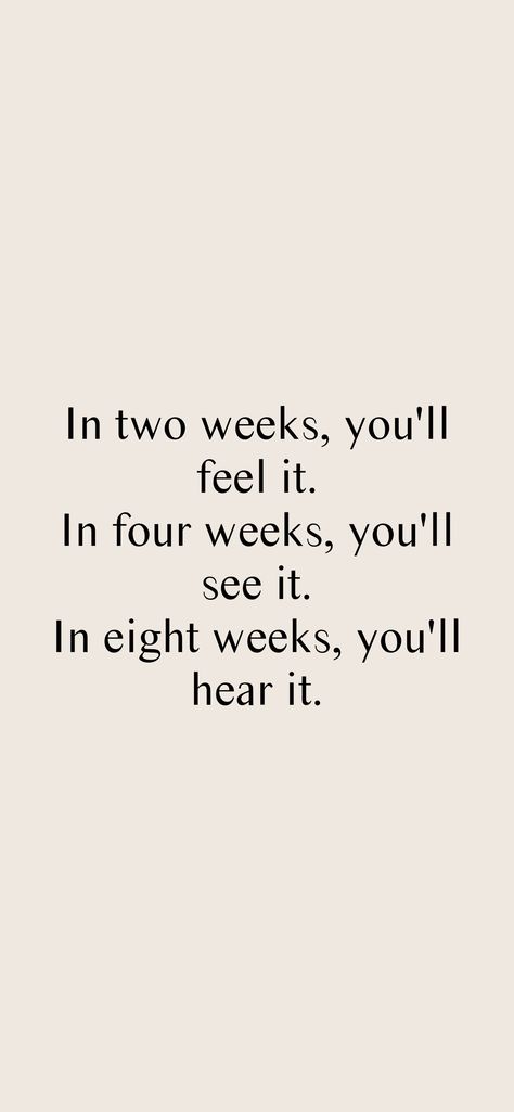 When You See Results Fitness Quotes, Results Motivation Quotes, In Two Weeks Youll Feel It In Four Weeks Quote, In A Week Youll Feel It, Mean Inspo Quotes, I’m Two Weeks You’ll Feel It, 2 Weeks Youll Feel It, It Takes Two Weeks For You To Notice, 4 Weeks You'll Feel It
