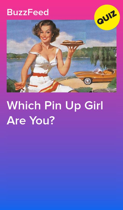 Which Pin Up Girl Are You? Girl Quotes, Pin Up Quotes, 1950s Pinup, Games For Girls, Up Girl, Summer Aesthetic, Buzzfeed, Don't Forget, My Girl