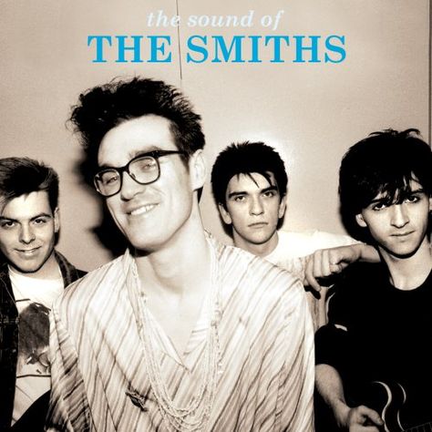 The Sound of the Smiths: The Very Best of the Smiths $19.00 Garage Punk, How Soon Is Now, The Smiths Morrissey, Johnny Marr, The Queen Is Dead, Pochette Album, The Smiths, Clip Video, Charming Man