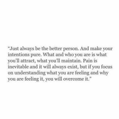 Thisssssss Be The Better Person, Affirmation Motivation, Deep Meaningful Quotes, Now Quotes, Fina Ord, Motiverende Quotes, Better Person, Good Vibe, Life Quotes Love