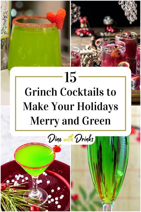 Collage of 4 grinch cocktails. The Grinch Mixed Drink, Grinch Theme Drinks, Mr Grinch Cocktail, Grinch Christmas Drinks For Adults, Grinch Theme Cocktails, Grinch Christmas Drink Holiday Cocktails, Green Christmas Cocktails Holiday Drinks, Grinch Drinks Alcohol, Grinch Inspired Alcohol Drinks