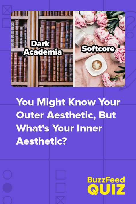 You Might Know Your Outer Aesthetic, But What's Your Inner Aesthetic? What Aesthetic Am I, Types Of Aesthetics List, Different Aesthetics Types, Different Aesthetics Types List, How To Find Your Aesthetic, Aesthetics List, Type Of Aesthetics, What Is My Aesthetic, Different Types Of Aesthetics