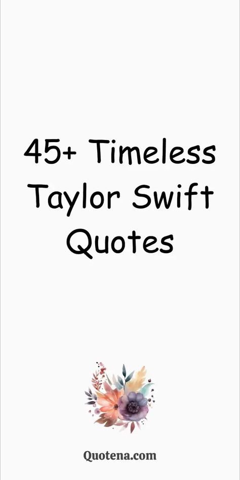 Taylor Swift Lyric Quotes: Swifties' favorite sayings, these Taylor Swift lyric quotes capture the emotion, wisdom, and relatable experiences found in her music, resonating with fans worldwide. Click on the link to read more. Taylor Swift Song Quote Tattoos, Nature, Taylor Swift One Word Quotes, Taylor Swift Lyrics To Get Tattooed, Taylor Swift Lyrics To Live By, Taylor Swift Quotes As Tattoos, Taylor Swift Lyrics To Write On Your Arm, Taylor Swift Lyrics Icon, Taylor Swift Song Quotes Reputation