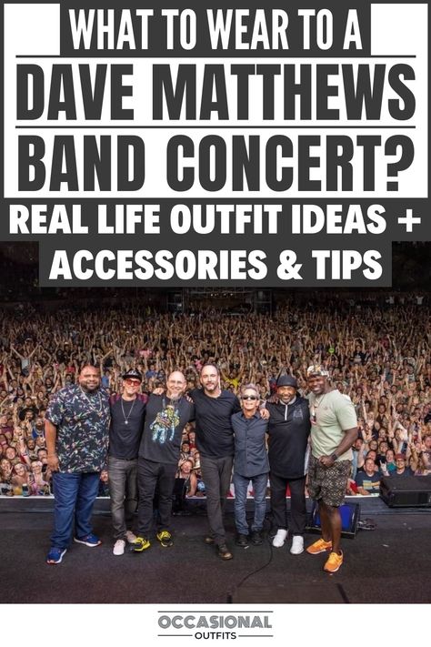 Dmb performing live on stage in a concert What To Wear To A Dave Matthews Concert, Dave Mathew’s Concert Outfit, 90s Rock Concert Outfit, Dmb Concert Outfit, Jam Band Concert Outfit, Dave Matthews Band Concert Outfit, Summer Rock Concert Outfit Ideas, Dave Matthews Concert Outfit, What To Wear To A Rock Concert