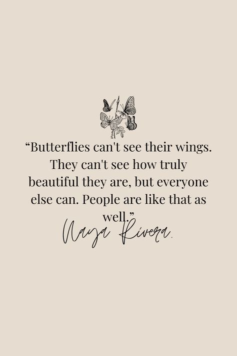 Quotes Of Butterflies, Butterflies Can’t See Their Wings Quote, About Butterfly Quotes, Butterflies Can't See Their Wings Quotes, Quote On Butterfly, My Butterfly Quotes, Quotes Related To Butterflies, Spine Leaf Tattoos For Women, Quote About Butterfly