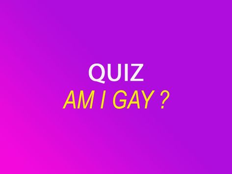 Questioning Sexuality, Sexuality Test, Am I Gay Quiz, Am I Gay, Early Adulthood, Understand Yourself, Personality Test, Emotional Connection, Do You Feel