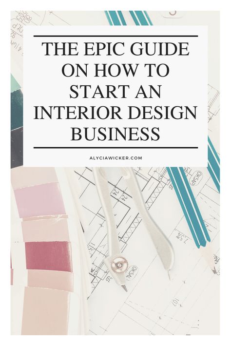 The Epic Guide On How To Start An Interior Design Business Great Interior Design, How To Start Interior Design, Interior Design Space Planning, How To Get Your First Interior Design Client, How To Be Interior Designer, Interior Designer Checklist, Interior Design Shopping List Template, Successful Interior Designer, How To Become An Interior Decorator