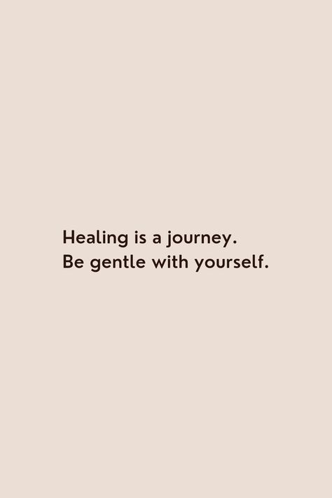 Healing quote " Healing is a journey.
Be gentle with yourself. " Healing And Happy Quotes, Healing Pics Aesthetic, Take Your Time To Heal Quotes, Healing Is A Journey Quotes, The Healing Journey, Tips On Healing Yourself, Healing Therapy Quotes, Personal Healing Quotes, Healing Is Messy