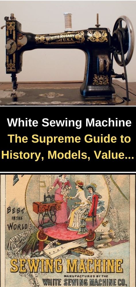 White Sewing Machine Vintage, White Treadle Sewing Machines, Antique Sewing Machines Decoration, Sewing Machine History, Old Sewing Machine Table, White Rotary Sewing Machine, Sewing Reference, Sew Machine, Beautiful Antiques
