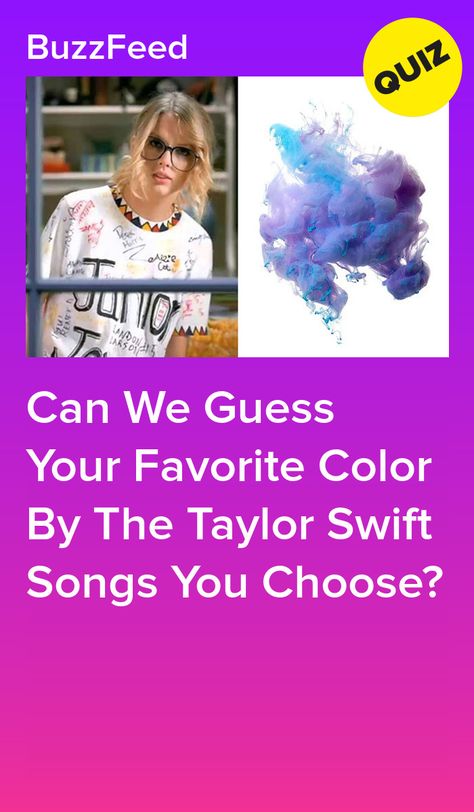 Can We Guess Your Favorite Color By The Taylor Swift Songs You Choose? Taylor Swift Favorite Color, Your Birth Month Your Taylor Swift Song, What Taylor Swift Era Are You, Taylor Swift Emoji Combos, What Taylor Swift Album Are You Quiz, How Many Taylor Swift Songs Do You Know, Taylor Swift Quizzes Buzzfeed, Buzzfeed Quizzes Taylor Swift, Taylor Swift Albums In Order