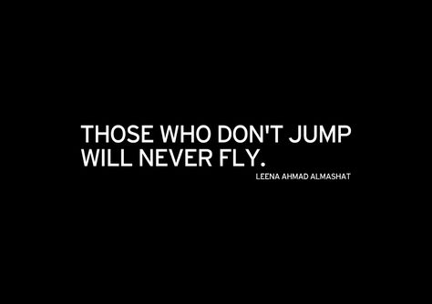 ''Those Who Don't Jump Will Never Fly'' (Teaser) http://www.yatzer.com/those-who-don-t-jump-will-never-fly-teaser Wise Words, Wednesday Quotes, Wonderful Words, Quotable Quotes, Great Quotes, Inspire Me, Inspirational Words, Words Quotes, Cool Words