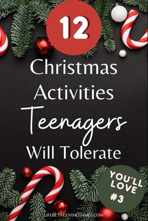 12 Christmas Activities Teenagers will Tolerate on a black background with red and green Christmas decor around the border. Team Bonding Christmas Activities, Christmas Evening Ideas, Christmas Fun Activities Families, Christmas Advent Activity Ideas, Ideas For Christmas Activities, Creative Christmas Activities, Christmas Activities High School, Holiday Activities For Families, Fun Things To Do Around Christmas