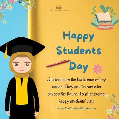 Happy Students Day 2022 | Quotes, Wishes And Images | The Creative Quotes Students Day Creative Ads, Student Day Quotes, Happy Students Day, International Students Day, Student's Day, Some Beautiful Quotes, 2022 Quotes, Creative Quotes, Students Day