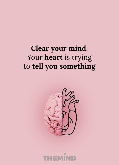 No Mind Quotes, My Mind Quotes Thoughts, Brain And Heart Quotes, Strong Minded Quotes Positivity, Heart And Mind Quotes, Quotes On Thinking, Clear Mind Quotes, Heart And Brain Quotes, Hearts Day Quotes