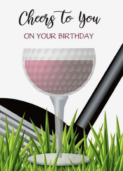 Birthday Golf Wishes, Happy Birthday Golf Woman, Golf Happy Birthday Wishes, Happy Birthday Wine Wishes, Happy Birthday Golf For Men, Golf Birthday Wishes, Wine Birthday Quotes, Birthday Wine Quotes, Wine Themed Birthday Cards