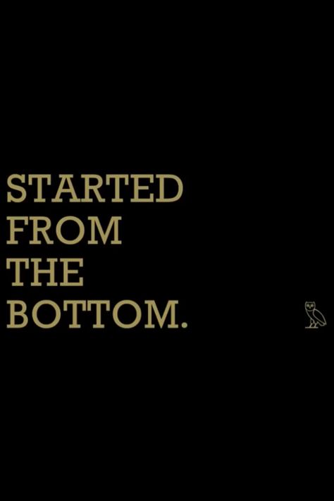 Started From the bottom-Drake Always Remember Where You Came From, Remember Where You Came From, Started From The Bottom Quotes, Drake Desktop Wallpaper, Bottom Quotes, Drake Owl, Ovo Wallpaper, Owl Wallpaper Iphone, Wallpaper Background Hd