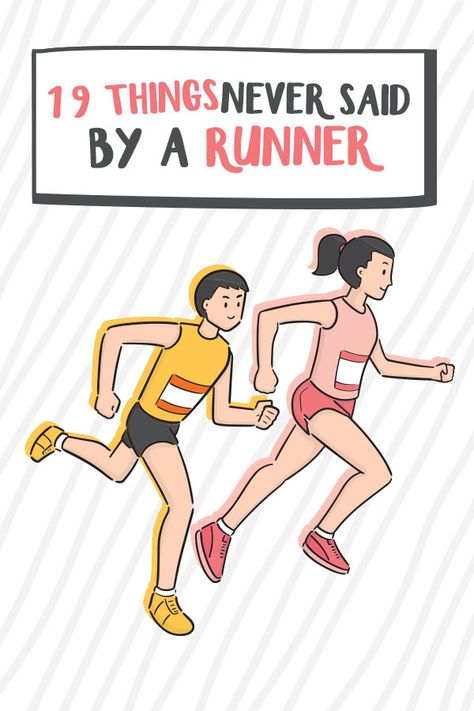 19 Things Never Said By a Runner - hilarious runner memes Only Runners Understand, Runner Legs Women, Things Only Runners Understand, Running Humor Funny, Running Meme, Marathon Training Quotes, Ironman Triathlon Training, Marathon Training For Beginners, Runner Humor