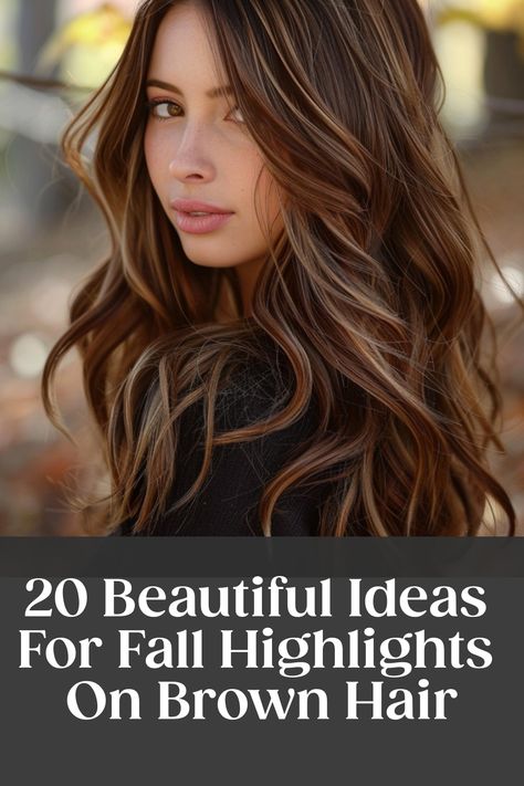 Woman with wavy brown hair showing fall highlights. Text reads: "20 Beautiful Ideas For Fall Highlights On Brown Hair". Fall Hair Color Ideas For Light Brown Hair, Women’s Brunette Highlights, Dark Fall Hair With Highlights, Brown Skin Hair Highlights, Fall/winter Highlights, Hair Change Ideas For Brunettes, Fall Partial Highlights For Brown Hair, Fall Hair Coloring For Brunettes, Brunette Hair With Fall Highlights