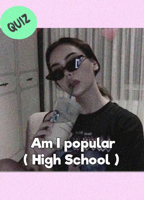Am I popular ( High School) Popular People At School, What To Pack For High School, How To Be Cooler At School, What To Wear To High School, How To Act Cool In School, How To Be Cool In High School, Popular At School, How To Be Popular In School High School, Tips For 8th Grade Middle School