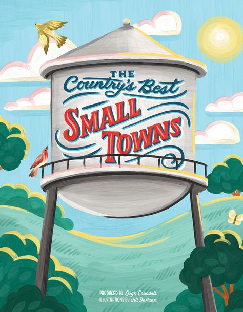 Introducing The Country's Best Small Towns Small Town Murals, Town Drawing, Small Town America, Water Tower, On The Horizon, Town And Country, The Horizon, Hidden Gems, Country Living