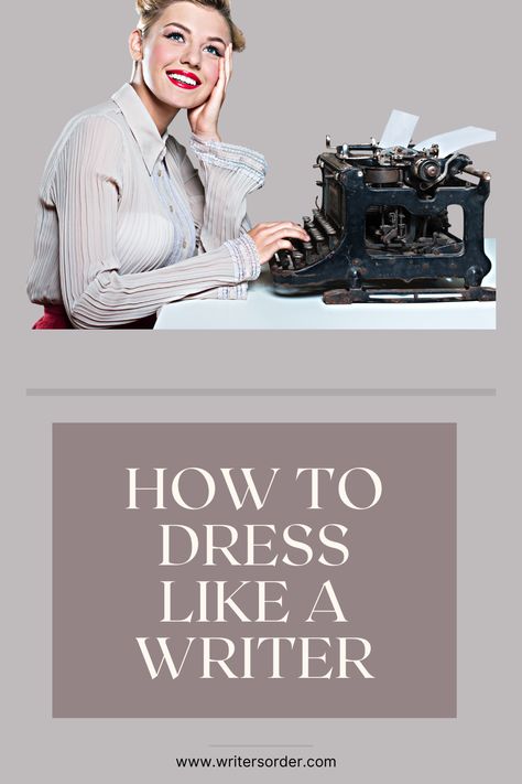 If you're a great writer, better dress like one. Here's a guide to dressing like a writer. #writers #fashion #darkacademia #lightacademia #blogging How To Dress Like A Writer, Writer Fashion Outfits, Outfits For Writers, Writers Outfits Aesthetic, Women Writer Aesthetic, Writer Aesthetic Clothes, Writer Inspo Aesthetic, Woman Writer Aesthetic, Writer Outfits Style