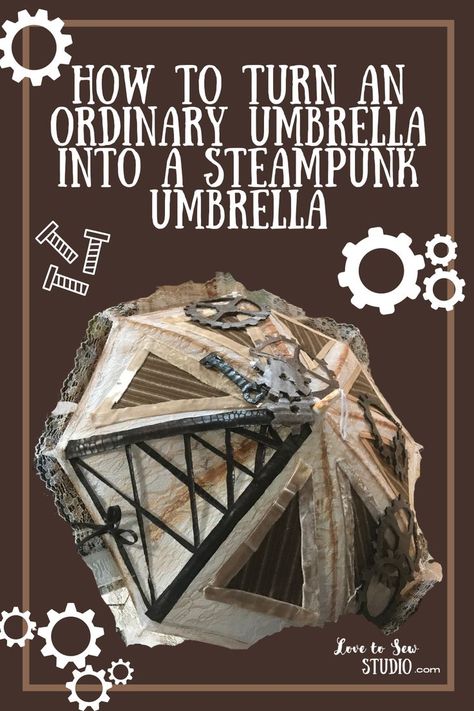 Ordinary umbrella made into a steampunk umbrella Steampunk Parasol Diy, Women's Steampunk Fashion, Steampunk Diy Accessories, Time Traveler Costume Diy, Bone Corset Diy, Easy Steampunk Costume Diy, Steampunk Costume Diy, Umbrella Upcycle, Steampunk Umbrella