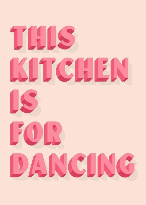 Cool Things To Print, Plakat Design Inspiration, Pink Quote, Kitchen Is For Dancing, Affiches D'art Déco, Neon Printing, Urban Street Art, Plakat Design, Pink Quotes