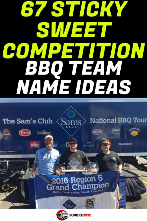 67 Sticky Sweet Competition BBQ Team Name Ideas Bbq Competition Set Up, Bbq Competition Ideas, Best Team Names, Competition Bbq, Food Competition, Meat Chili, Bbq Wings, Business Slogans, Family Bbq