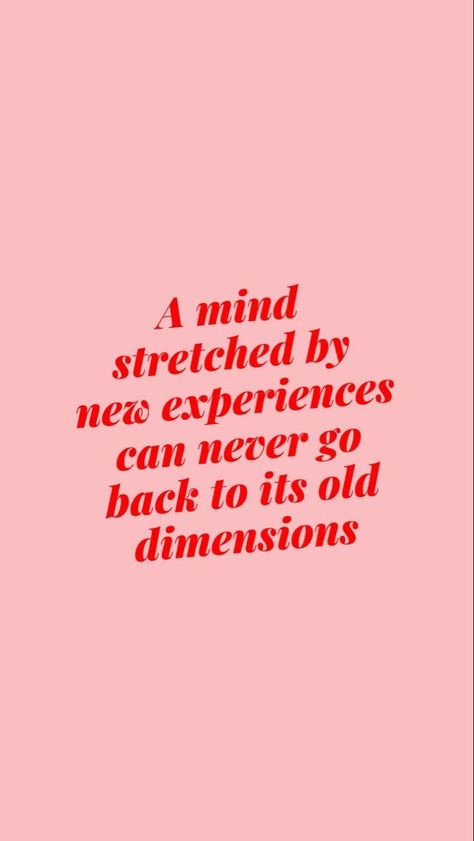 A Mind Stretched By New Experiences, Wallpaper Backgrounds Inspiration, New Experiences Quotes, Growth Wallpaper, Positive Wallpaper, Experience Quotes, New Experiences, Happy Words, Wallpaper Background
