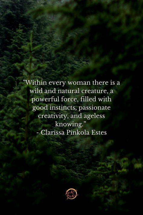 Medicine Woman Quotes, Wild Women Archetype, Wild Woman Quotes Free Spirit, Clarissa Pinkola Estes Quotes, Woman Who Run With Wolves, Women Who Run With The Wolves Quotes, Feral Woman Aesthetic, Sacred Feminine Art Wild Women, Huntress Archetype Aesthetic