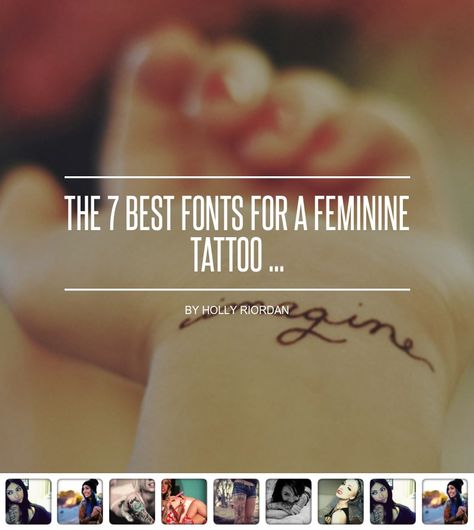 The 7 Best #Fonts for a Feminine Tattoo ... Cool Tattoo Fonts For Women, Pretty Fonts For Tattoos, Best Tattoo Fonts For Women, Fonts Tattoo Design, Tattoo Fonts For Women Lettering, Best Fonts For Tattoos, Feminine Tattoo Fonts, Space Lettering, Best Tattoo Fonts