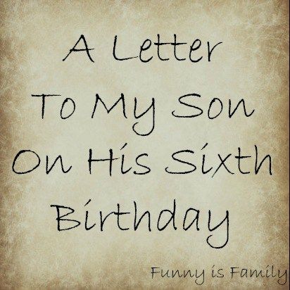 Sixth Birthday Quotes, To My Son On His Birthday, Birthday Boy Quotes, Birthday Messages For Son, Birthday Wishes Boy, Birthday Message To Myself, 7th Birthday Boys, 6th Birthday Boys, Son Birthday Quotes