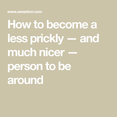 Become A Nicer Person, How To Become Nicer, How To Become A Nicer Person, How To Be A Nicer Person, How To Be A Good Person, How To Be Nice, How To Be Nicer To Others, Be Nicer To People, How To Be A Better Person
