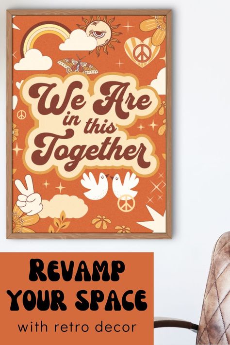 Photo of a retro poster with a 70s aesthetic featuring peace signs, doves, rainbows and daisies and the words we are in this together. Nostalgia Graphic Design, The 70s Aesthetic, Groovy Poster, 70s Poster, Hippie Room, Nostalgic Vibes, 70s Nostalgia, Modern Words, Hippie Room Decor