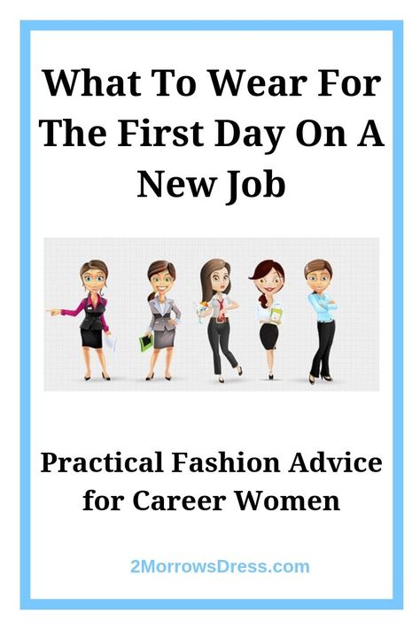 What to Wear for the First Day on a New Job | Practical Fashion Advice for Career Women – 2Morrows Dress First Day On The Job Outfit, First Day At New Job Outfit, First Day Of Office Job Outfit, What To Wear First Day Of New Job, First Day Of New Job Outfit, New Job Outfit First Day At Office, First Day New Job Outfit, First Day Job Outfit, First Day Of Work Outfit New Job