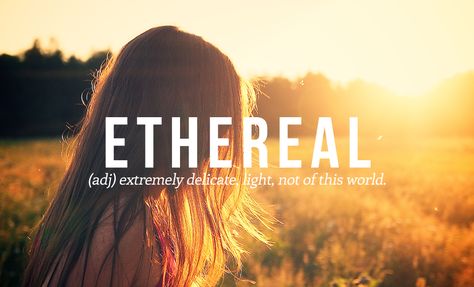 ETHEREAL // by Daniel Dalton. 32 Of The Most Beautiful Words In The English Language Books And Tea, Beautiful Words In English, Fina Ord, Uncommon Words, Most Beautiful Words, Weird Words, Unusual Words, Word Definitions, Rare Words