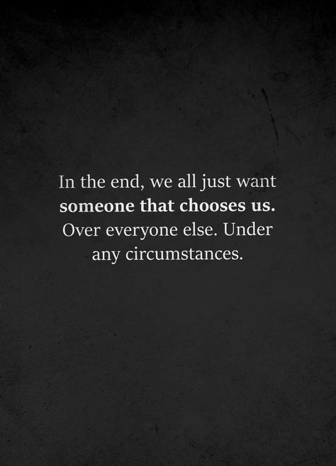 True so True to feel like you actually matter and mean something to someone. Like your time and effort and being around you really means something to them. As if you are really wanted and needed. Always Being Disappointed Quotes, He Is Always There For Me Quotes, When He Rejects You Quotes, I Found You Quotes, If He Loves You Quotes, Choose Me Quotes Relationships, Choose Your Hard Quote, Men Are Disappointing, I Choose You Quotes