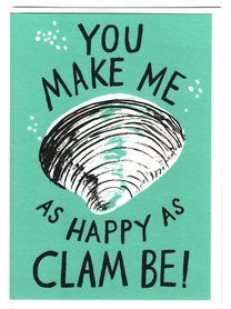 Happy As Clam Be Greeting Card - Nicholas John Frith, Wrap Illustrated Stationary, Stationary Inspiration, Happy As A Clam, Magazine Shop, Slogan Quote, Love Puns, Clear Bag, Senior Year, Greetings Card